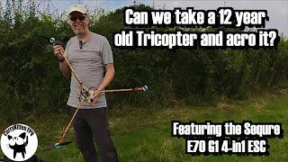 Can we take a 12-year old wooden Tricopter and acro it?  Featuring the Sequre e70 ESC board