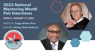 2023 Mentoring Month Interviews (Week 2): Judge Walter Rice and Bishop Mark McGuire