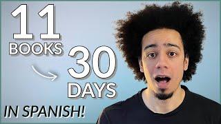 I Read 11 Books in 30 Days IN SPANISH! Here's why...