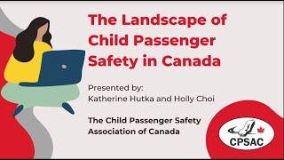 CPSAC and the Landscape of Child Passenger Safety in Canada