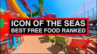 ICON OF THE SEAS: All the Free Food Options Ranked