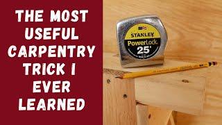 The Most Useful Carpentry Trick I Ever Learned