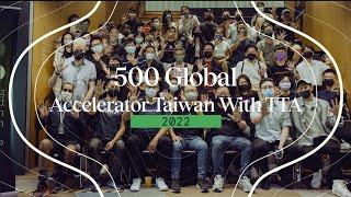 Demo Day of the 500 Global Accelerator Taiwan with TTA 2022