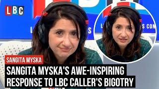 'This is my country': Sangita Myska's awe-inspiring response to LBC caller's bigotry