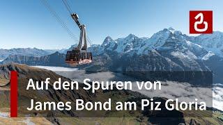 Schilthornbahn Mürren | Die berühmteste Seilbahn der Filmgeschichte! | Schilthorn - Piz Gloria