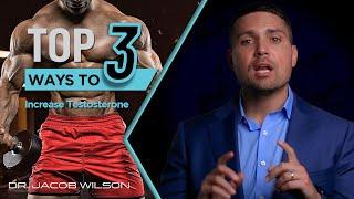 Top 3 Ways To...Increase Testosterone