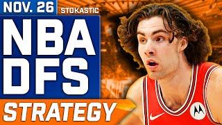 NBA DFS Strategy Tuesday 11/26/24 | DraftKings & FanDuel NBA Lineup Picks