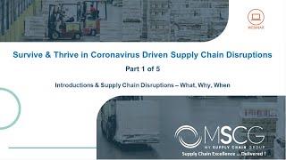 MSCG Supply Chain Disruptions Webinar Part 1/5 Intro & Supply Chain Disruptions – What, Why, When