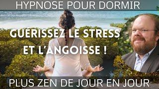 Hypnose pour dormir et GUÉRIR LE STRESS et L’ANGOISSE [Crise d'angoisse, attaque panique, anxiété]