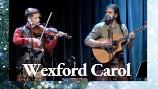 The Wexford Carol ~ Kevin Elam, Seán Heely