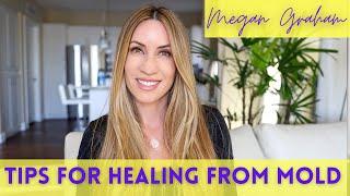 Tips For Healing From Mold | Megan Graham