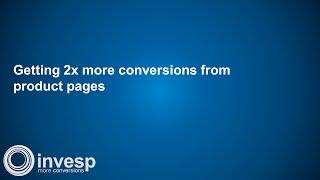 Getting 2x more conversions from product pages