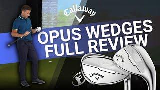 OPUS WEDGES REVIEW // Are Callaway's New Wedges The Best of the Year?