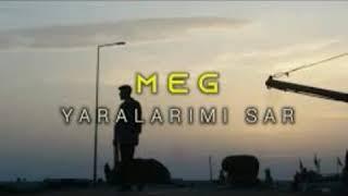 MEG - Yaralarımı Sar Ölmeyim