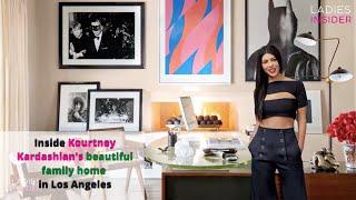 Kourtney Kardashian House Tour Los Angeles