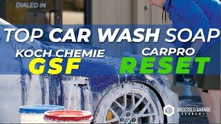 Koch-Chemie GSF & CarPro Reset | The Best Car Wash Soap