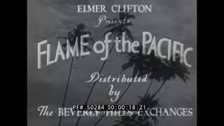 THE LEGEND OF PELE   1930s POLYNESIA / HAWAII  FILM   "FLAME OF THE PACIFIC" 50284