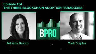 The three blockchain adoption paradoxes - Mark Staples