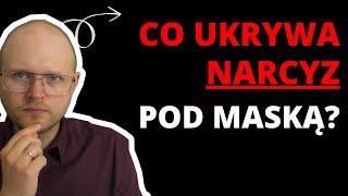 Co naprawdę NARCYZ ukrywa pod maską?