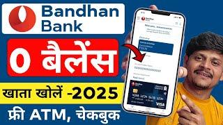 bandhan bank account opening online 2025 | bandhan Bank zero balance account kaise khole