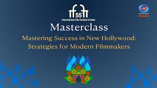 Masterclass | Mastering Success in New Hollywood: Strategies for Modern Filmmakers