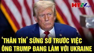 Bản tin quốc tế: ‘Thân tín’ sững sờ trước việc ông Trump đang làm với Ukraine