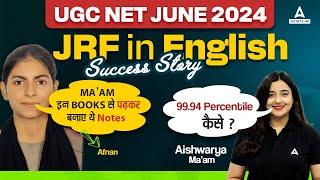 UGC NET June 2024 | Afnan's JRF Success Story in English | By Aishwarya Ma'am