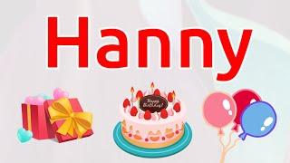 Happy Birthday Hanny | Hanny Happy Birthday Song | Hanny Birthday Song | Happy Birthday To You