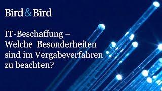 IT-Beschaffung – Welche  Besonderheiten sind im Vergabeverfahren zu beachten?