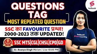 Questions Tag By Ananya Ma'am | English For SSC CGL, CHSL | SSC GD English 2023