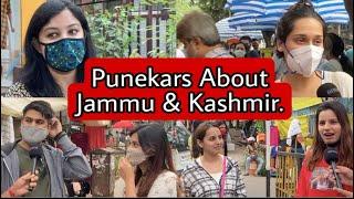 What Punekars think about Jammu & Kashmir ? || #JammuKashmir #Pune