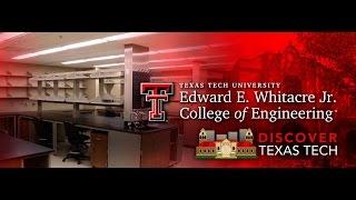 Discover Texas Tech: Whitacre College of Engineering