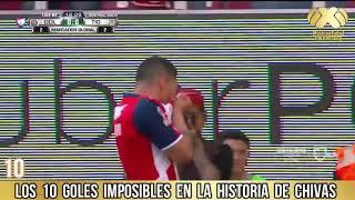 Los 10 Goles Imposibles en la Historia de Chivas  #Chivas