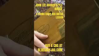 John Lee hooker four string cigar box Guitar Lesson #cbg #cigarboxguitarlesson