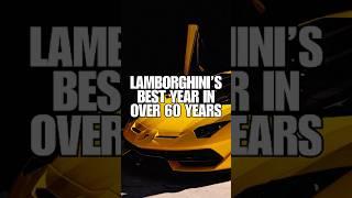 Lamborghini’s Best Year in Over 60 Years