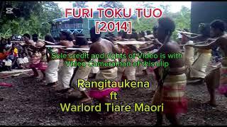 FURI TOKU TUO [2014] - RANGITAUKENA FT WARLORD TIARE MAORI