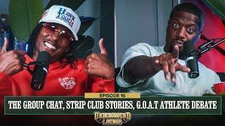 The Group Chat, Strip Club Stories, GOAT Athlete Debate | The Underground Lounge EP16