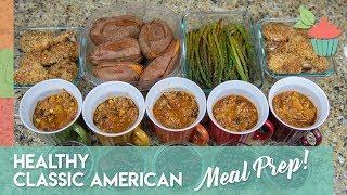 Healthy Classic American Meal Prep | Meal Prep Series!