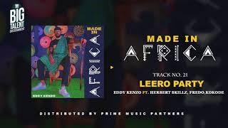 Leero Party - Eddy Kenzo & Herbert Skills, Fredo, Kokode[Audio Promo]