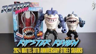 Street Sharks 2024 RIPSTER Review: Mattel 30th Anniversary - RetroShArK