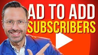 YouTube Ads to Get Subscribers (2 Minutes)