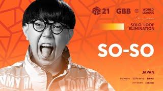 So-So  | GRAND BEATBOX BATTLE 2021: WORLD LEAGUE | Solo Loopstation Elimination