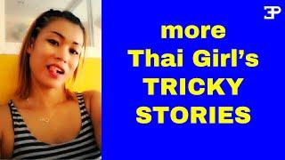 Pattaya Thailand, more Thai Girl Tricky Stories