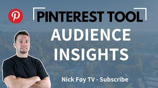 Pinterest Marketing 101: How to Use Pinterest's Audience Insights [2021 Tutorial]