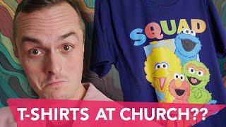 Why I wear casual clothes to church - The T-Shirt Technique