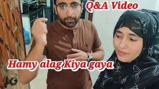 Hamy alag Kiya gaya || Q&A Video || Alishba Amir daily vlog