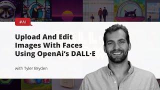 Upload And Edit Images With Faces Using OpenAi’s DALL·E