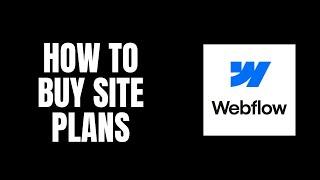 How To Buy Site Plans Webflow Tutorials