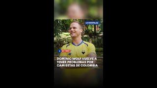 Dominic Wolf vuelve a tener problemas por camisetas de Colombia