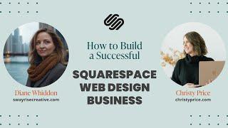 [2024] How to Build a Successful Squarespace Web Design Business